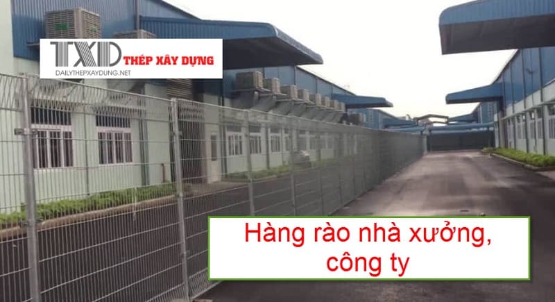 Hàng rào bảo vệ nhà xưởng công ty